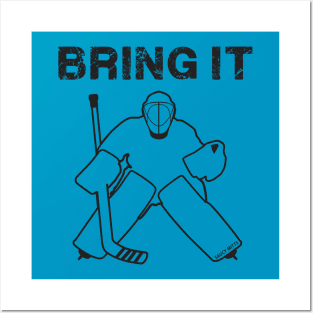 Bring It Hockey Goalie Posters and Art